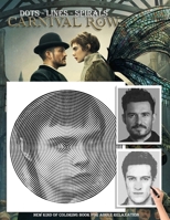 Carnival Row Dots Lines Spirals: The BEST Coloring Book for Any Fan!!! B08KG6QHXP Book Cover