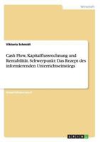 Cash Flow, Kapitalflussrechnung und Rentabilit�t. Schwerpunkt: Das Rezept des informierenden Unterrichtseinstiegs 3656535590 Book Cover