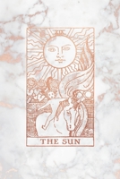The Sun: Tarot Card Journal - 6 x 9 College 120 Ruled Pages - Rose Gold Marble - College Ruled Notebook 1087275016 Book Cover