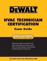 DEWALT HVAC Technician Certification Exam Guide (Dewalt Exam/Certification Series) 0977000338 Book Cover