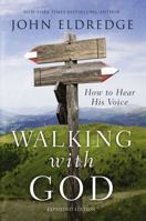 Walking with God: Talk to Him. Hear from Him. Really. 1400202906 Book Cover