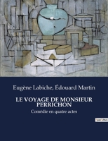 Le Voyage de Monsieur Perrichon: Comédie en quatre actes (French Edition) B0CLTRB9J8 Book Cover