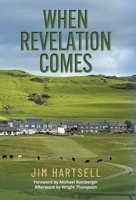 When Revelation Comes 1956237127 Book Cover