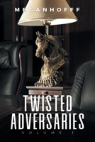 Twisted Adversaries: Volume 1 B0DYWPJHKS Book Cover