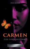 Carmen - Zum Leben bestimmt 3903161721 Book Cover