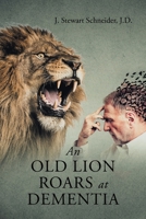 An Old Lion Roars at Dementia 1684983223 Book Cover