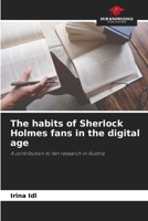 The habits of Sherlock Holmes fans in the digital age 6630302788 Book Cover