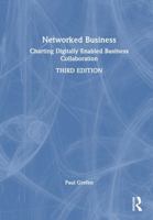 Networked Business: Charting Digitally Enabled Business Collaboration 1041388667 Book Cover