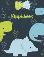Sketchbook: Dinosaur Sketchbook for Boys and Girls with 120 pages of 8.5 X11 Inch-White Paper for Sketching, Drawing and doodling. 1679705695 Book Cover