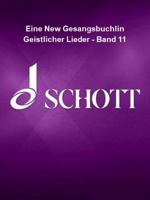 Eine New Gesangsbuchlin Geistlicher Lieder - Band 11: German Text 3795713110 Book Cover