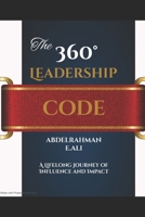 The 360° Leadership Code: Master Influence, Growth, and Legacy B0DXQJCZ8K Book Cover