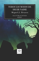 Todos Los Modos de Decir Nadie 6079984857 Book Cover