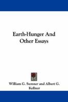 Earth-hunger and Other Essays 101832643X Book Cover