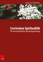 Curriculum Spiritualitat Fur Ehrenamtliche Hospizbegleitung 3525405553 Book Cover