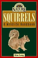 Squirrels: A Wildlife Handbook (Johnson Nature Series) 1555661521 Book Cover
