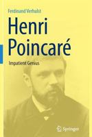 Henri Poincar: Impatient Genius 1461424062 Book Cover
