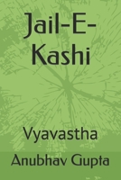 Jail-E-Kashi: Vyavastha B0C1J5J4M5 Book Cover