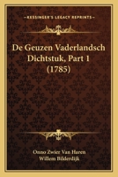 De Geuzen Vaderlandsch Dichtstuk, Part 1 (1785) 1166484270 Book Cover