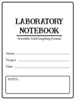 Laboratory Notebook Scientific Grid Graphing Format: Primary record of research, hypotheses, experiments and initial analysis or interpretation of ... Diary 1976552818 Book Cover