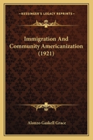 Immigration And Community Americanization 1271493918 Book Cover