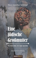 Eine j�dische Gro�mutter: Wer wei� schon, wie Engel aussehen 3958409121 Book Cover