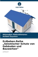 Erdbeben-Reihe "Seismischer Schutz von Gebäuden und Bauwerken" 6203416266 Book Cover
