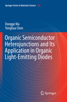 Organic Semiconductor Heterojunctions and Its Application in Organic Light-Emitting Diodes 3662536935 Book Cover