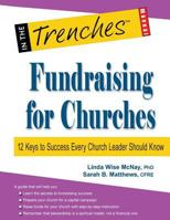 Fundraising for Churches: 12 Keys to Success Every Church Leader Should Know 1938077830 Book Cover