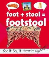 Foot + Stool = Footstool (Rondeau, Amanda, Compound Words.) 159197433X Book Cover