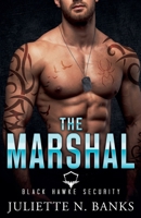 The Marshal (Black Hawke Security) B0GDTP8W49 Book Cover