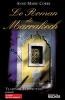 Le roman de Marrakech 2268058700 Book Cover