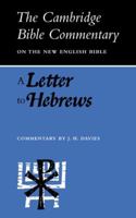 A Letter to Hebrews (Cambridge Bible Commentaries on the New Testament) 0521094089 Book Cover