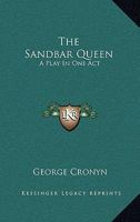 The Sandbar Queen: A Play In One Act 0548469873 Book Cover