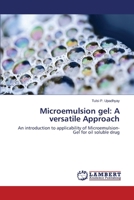 Microemulsion gel: A versatile Approach 3659409030 Book Cover