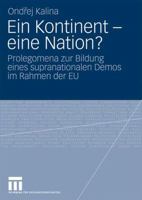 Ein Kontinent - Eine Nation?: Prolegomena Zur Bildung Eines Supranationalen Demos Im Rahmen Der Eu 3531168215 Book Cover