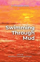 Swimming Through Mud B0CK65RLXJ Book Cover