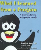 What I Learned from a Penguin: A Story on How to Help People Change 1886554226 Book Cover