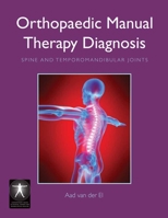 Orthopaedic Manual Therapy Diagnosis: Spine and Temporomandibular Joints 076375594X Book Cover