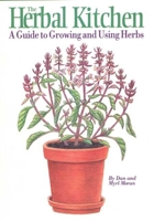 Herbal Kitchen: A Guide to Growing and Using Herbs 1885061129 Book Cover