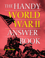 The Handy World War II Answer Book (The Handy Answer Book Series) 1578598109 Book Cover