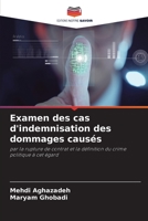Examen des cas d'indemnisation des dommages causés: par la rupture de contrat et la définition du crime politique à cet égard 6206325113 Book Cover