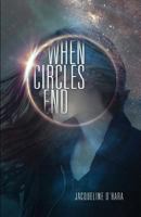 When Circles End 1629020478 Book Cover