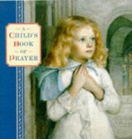 A Child's Book of Prayer 185967447X Book Cover
