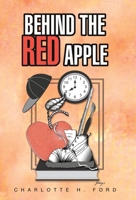 Behind the Red Apple 1413475949 Book Cover