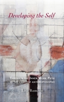 Developing the Self: Through the Inner Work Path in the Light of Anthroposophy 1621481239 Book Cover