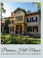 Primrose Hill Manor: the history of the Janetville mansion 1068845414 Book Cover