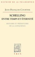 Schelling Entre Temps Et Eternite: Histoire Et Prehistoire de La Conscience 2711624390 Book Cover