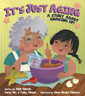 It's Just Aging: A Story About Growing Up 0984445862 Book Cover
