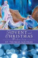 Advent and Christmas Wisdom from St Thomas Aquinas 0764818198 Book Cover