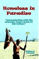 Homeless in Paradise: Communicating with the Bohemian Venice Beach Subculture 0557035015 Book Cover